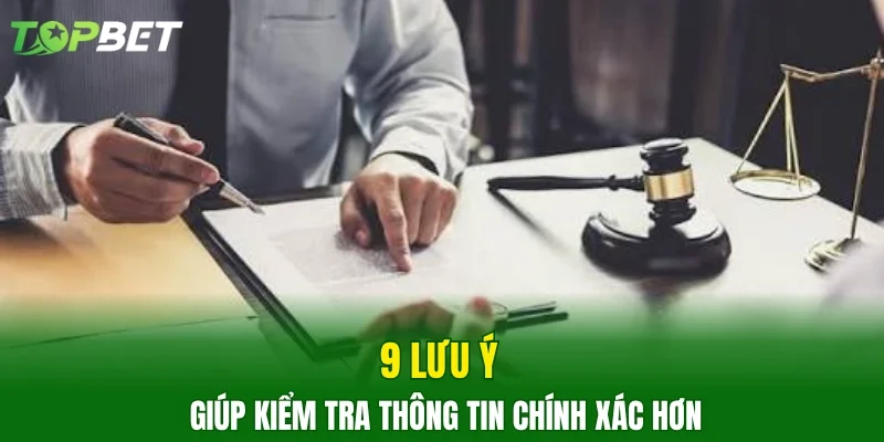 9 lưu ý giúp kiểm tra thông tin chính xác hơn