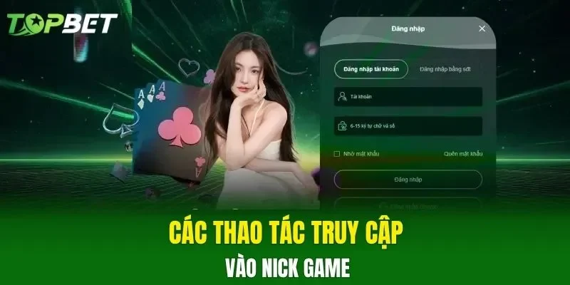 Các thao tác truy cập vào nick game