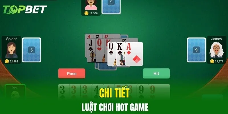 Chi tiết luật chơi hot game
