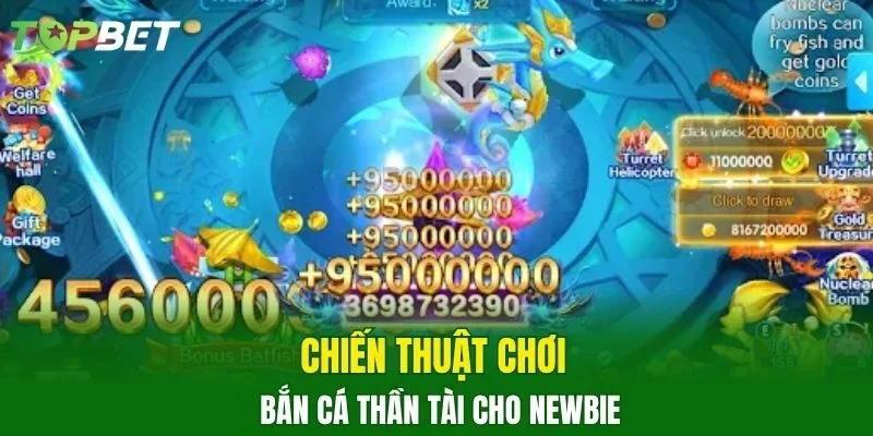 Chiến thuật chơi bắn cá thần tài cho newbie