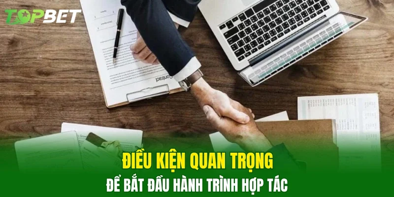 Điều kiện quan trọng để bắt đầu hành trình hợp tác