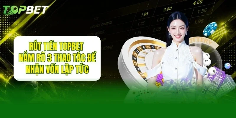 Rút Tiền TOPBET