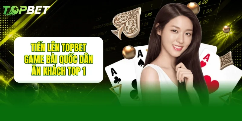Tiến Lên TOPBET